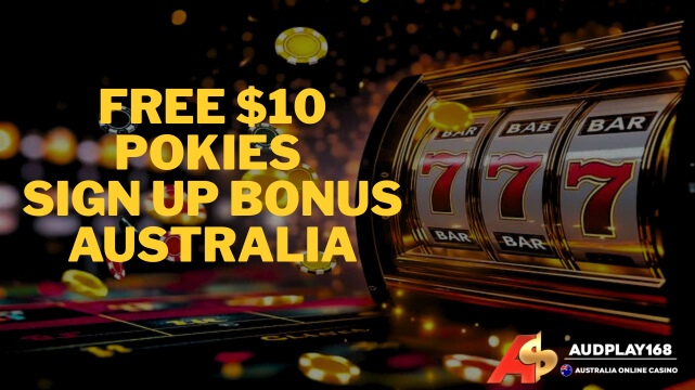 free-$10-pokies-sign-up-bonus-australia