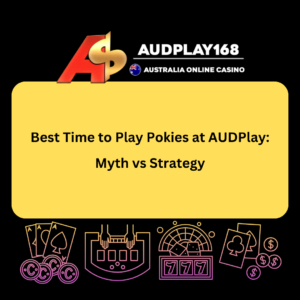 audplay best time pokies